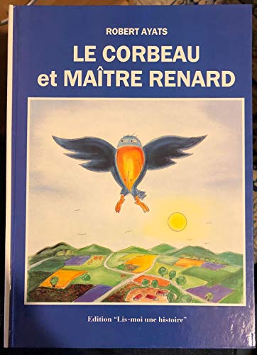 Imagen de archivo de Le Corbeau et matre Renard a la venta por Ammareal