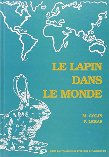 LE LAPIN DANS LE MONDE (9782950255976) by COLIN MICHEL