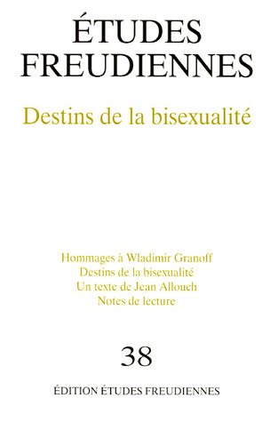 Beispielbild fr Etudes freudiennes N 38, printemps 2005 : Destins de la bisexualit zum Verkauf von LiLi - La Libert des Livres