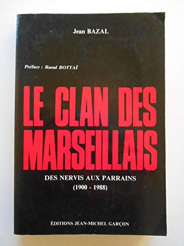 Beispielbild fr Le clan des marseillais des nervis aux caids (1900-1988) zum Verkauf von Ammareal