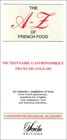 9782950331700: A-Z of French Food: L'ABC De LA Gastronomie Francaise: Dictionnaire gastronomique franais-anglais