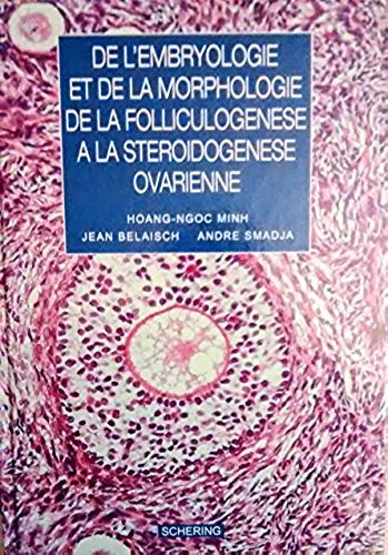 Beispielbild fr De l'embryologie et de la morphologie de la folliculogense  la strodogense ovarienne zum Verkauf von A TOUT LIVRE