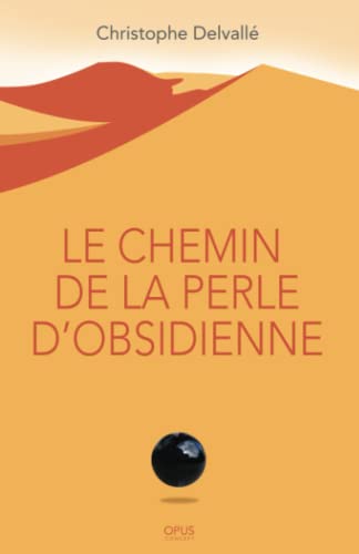 Stock image for Le chemin de la perle d'obsidienne (French Edition) for sale by Books Unplugged
