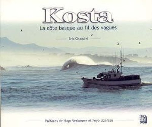 Beispielbild fr Kosta, la cte basque au fil des vagues zum Verkauf von medimops