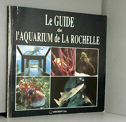 9782950371614: Le guide de l'aquarium de la rochelle