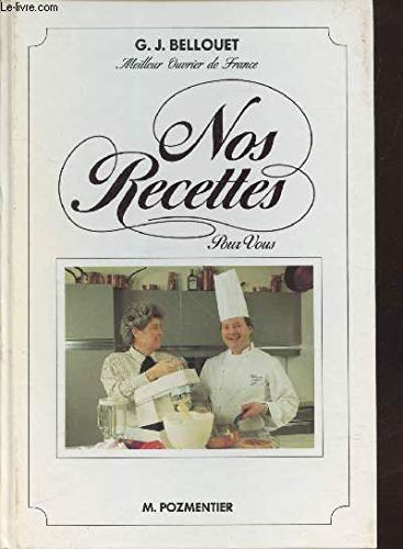 Beispielbild fr Nos recettes pour Vous zum Verkauf von Librairie Ancienne Ren Vernet