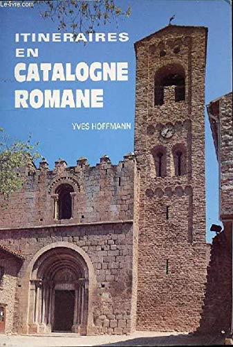 Imagen de archivo de Itinraires en Catalogne romane a la venta por Ammareal