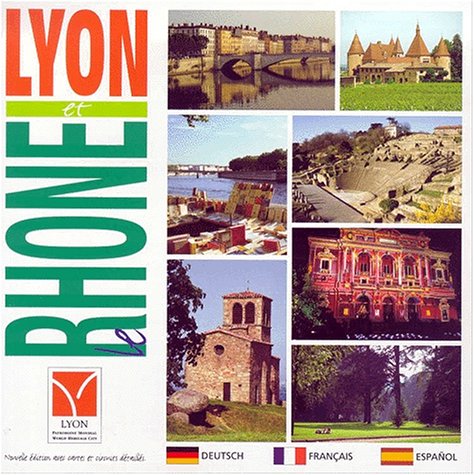 Imagen de archivo de Lyon et le Rhne : Edition trilingue franais-allemand-espagnol (Comco) a la venta por Versandantiquariat Felix Mcke