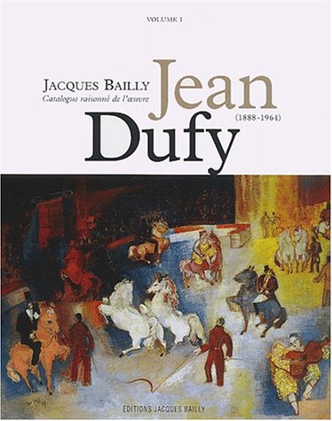 9782950405326: Jean Dufy (1888-1964): Catalogue raisonn de l'oeuvre, Volume 1