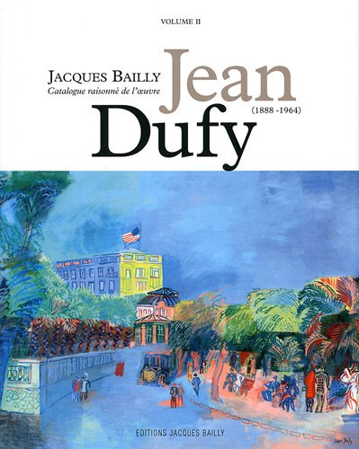 9782950405333: Jean Dufy (1888-1964): Catalogue raisonn de l'oeuvre, Volume 2