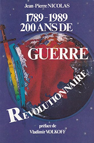 Beispielbild fr 1789-1989, 200 ans de guerre rvolutionnaire zum Verkauf von Le-Livre