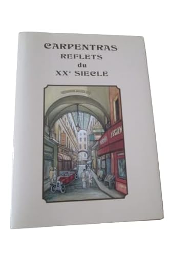 9782950451415: Carpentras : Reflets du XXe sicle