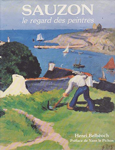 Beispielbild fr Sauzon: Le regard des peintres zum Verkauf von Ammareal