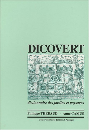 Imagen de archivo de Dicovert: Dictionnaire des jardins et paysages a la venta por Ammareal
