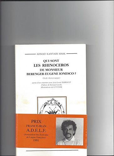 9782950480606: Qui sont les rhinocros de Monsieur Brenger-Eugne Ionesco?: (tude dramaturgique) ; suivie d'un entretien avec Jean-Louis Barrault