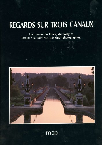 Regards sur trois canaux