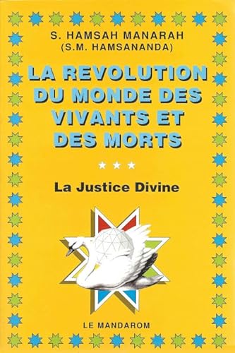 Stock image for LA REVOLUTION DU MONDE DES VIVANTS ET DES MORTS. La justice divine, Edition 1993 for sale by medimops