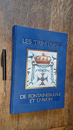 Imagen de archivo de Les Trinitaires de Fontainebleau et d'Avon Grimaldi-Hierholtz, Roseline a la venta por LIVREAUTRESORSAS