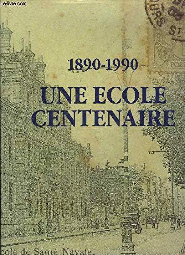 9782950504302: Une Ecole Centenaire, Sant Navale 1890-1990