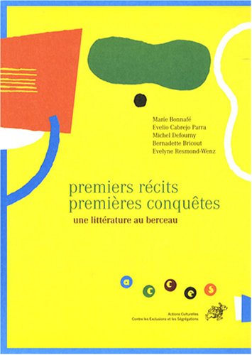 Stock image for Premiers rcits, premires conqutes : Une littrature au berceau for sale by Ammareal
