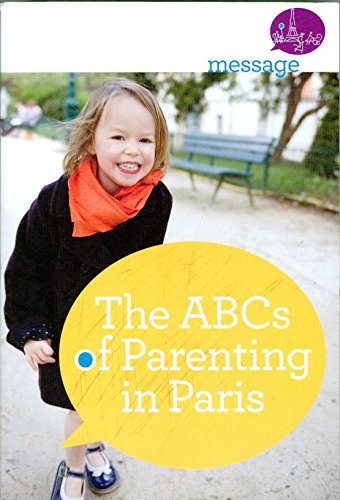 Beispielbild fr The ABCs of Parenting in Paris zum Verkauf von medimops