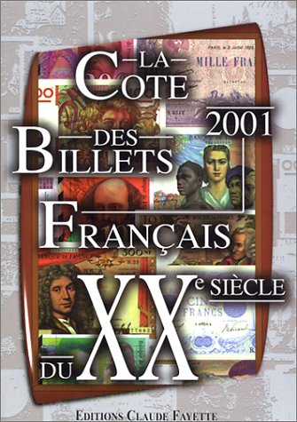 Beispielbild fr La Cote 2001 des billets Franais du XXe sicle zum Verkauf von medimops