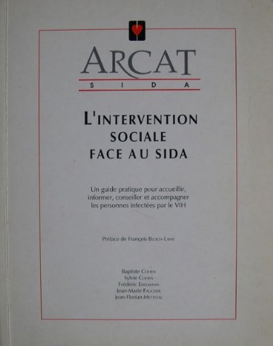 9782950549907: L'intervention sociale face au sida : un guide pratique pour accueillir, informer, conseiller et acc