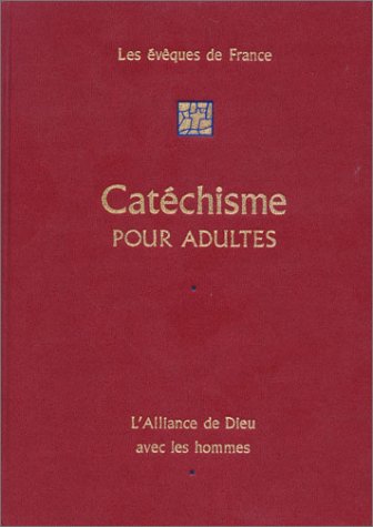 Stock image for Catchisme Pour Adultes : L'alliance De Dieu Avec Les Hommes for sale by RECYCLIVRE