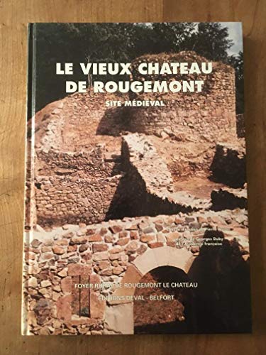 Beispielbild fr Le vieux chateau de Rougemont site Medieval zum Verkauf von Bookstore-Online