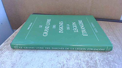 9782950593801: Le grand livre des insignes de la Légion étrangère (French Edition)