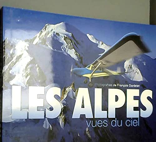 Stock image for Les Alpes vues du ciel for sale by Ammareal