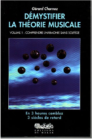 Imagen de archivo de Dmystifier la thorie musicale, tome 1 : Comprendre l'harmonie sans solfge a la venta por medimops