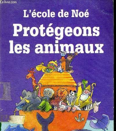 Beispielbild fr Protgeons les animaux zum Verkauf von medimops