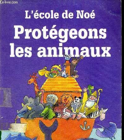 Imagen de archivo de Protgeons les animaux a la venta por medimops