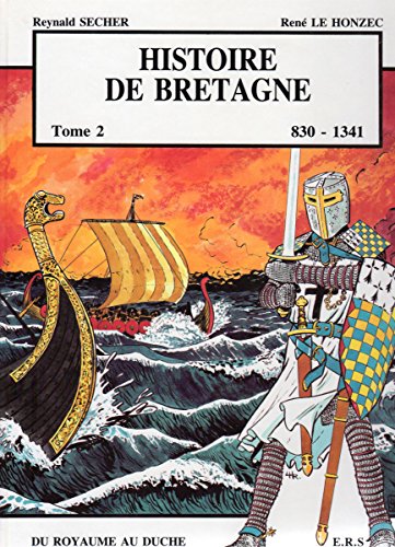 9782950624116: Histoire de Bretagne T2: 830 - 1341, du royaume au duch