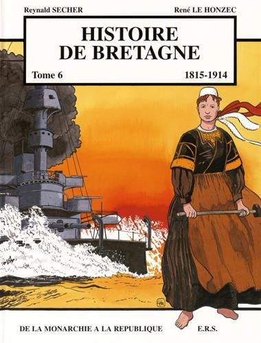 Beispielbild fr Histoire de Bretagne T6 De la monarchie  la rpublique zum Verkauf von Ammareal