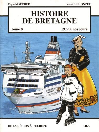 9782950624192: Histoire de Bretagne T8: 1972  nos jours, de la rgion  l' Europe