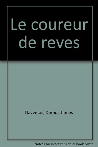 Le coureur de reÌ‚ves (French Edition) (9782950625670) by Davvetas, DeÌmostheÌ€nes