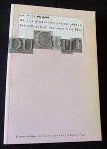 La place du goût dans le production philosophique des concepts et leur destin critique. - Lebovici, Elisabeth (ed.)