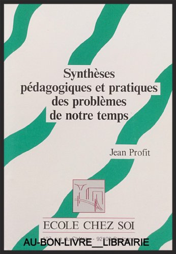 Stock image for Synthses pdagogiques et pratiques des problmes de notre temps for sale by Librairie Th  la page