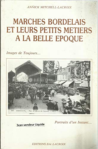 Stock image for Marchs Bordelais et petits metiers  la belle epoque for sale by medimops