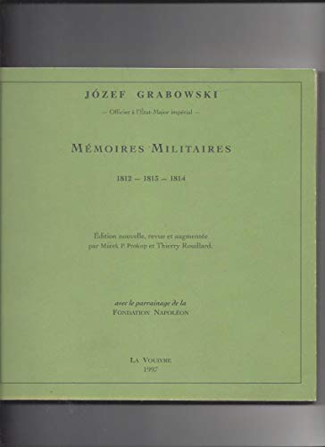 Beispielbild fr Me?moires militaires: 1812-1813-1814 (Du Directoire a? l'Empire) (French Edition) zum Verkauf von Ludilivre Photobooks