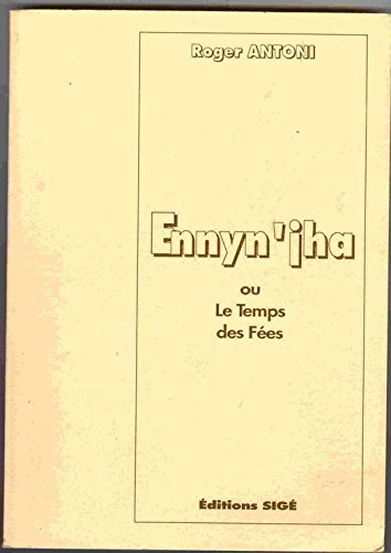 Imagen de archivo de Ennyn'jha ou le temps des f es a la venta por Librairie Theatrum Mundi