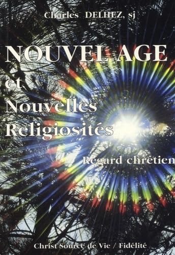 Beispielbild fr Nouvel Age et nouvelles religiosit. Regard chrtien zum Verkauf von Librairie La MASSENIE  MONTOLIEU