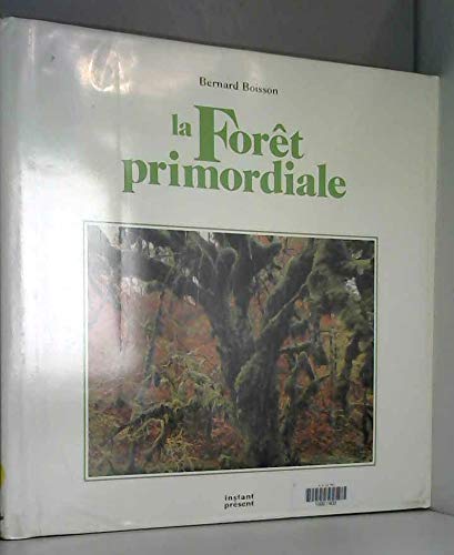 Stock image for FORET PRIMORDIALE for sale by Encore Books