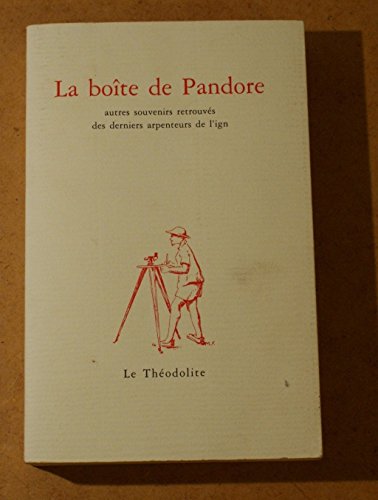 Stock image for La bote de Pandore : Autres souvenirs retrouvs des derniers arpenteurs de l'ign (Le thodolite) for sale by medimops
