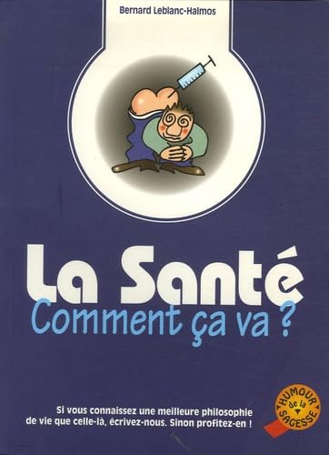 Beispielbild fr La sant, comment ca va ? zum Verkauf von Librairie La Canopee. Inc.