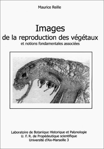 Stock image for Images de la reproduction des vgtaux et notions fondamentales associes. for sale by Ammareal