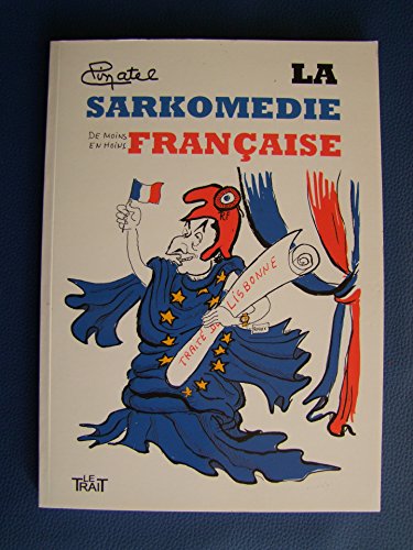 Imagen de archivo de La Sarkomdie (de moins en moins) franaise a la venta por medimops
