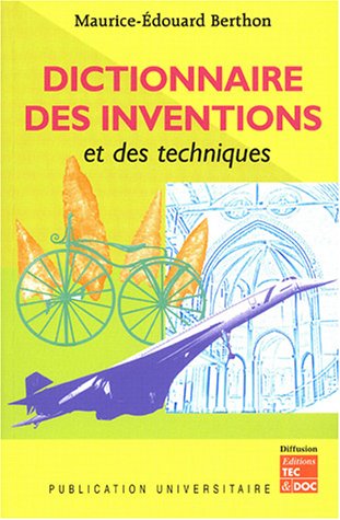 Stock image for Dictionnaire des inventions et des techniques for sale by Ammareal